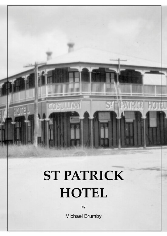 &lsquo;St Patrick Hotel&rsquo; - History Booklet