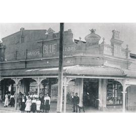 Ward’s Blue Store, NW corner of intersection of Gill and Craven Streets