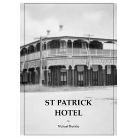 ‘St Patrick Hotel’ - History Booklet