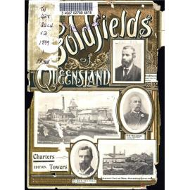 The Goldfields of Queensland: Charters Towers Goldfield