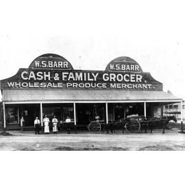 W S Barr, Cash and Family Grocer, Wholesale Produce Merchant, Stanley Street, Brisbane